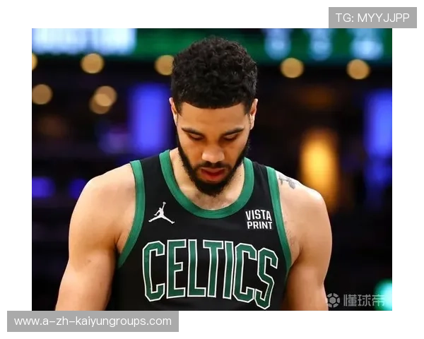 塔图姆成长之路：绿军新核，未来可期，塔图姆前途